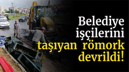 Belediye işçilerini taşıyan römork devrildi!